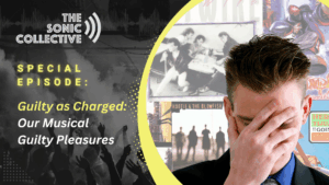 Guilty as Charged: Our Musical Guilty Pleasures
